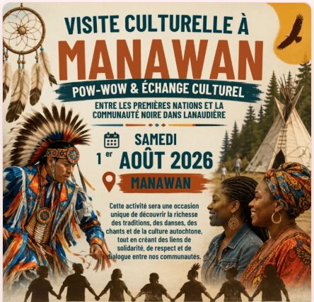 Affiche : Visite culturelle à Manawan — pow-wow et échange culturel entre les Premières Nations et la communauté noire dans Lanaudière, samedi 1er août 2026